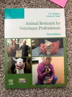 Animal Restraint for Veterinary Professionals. 3rd Edition